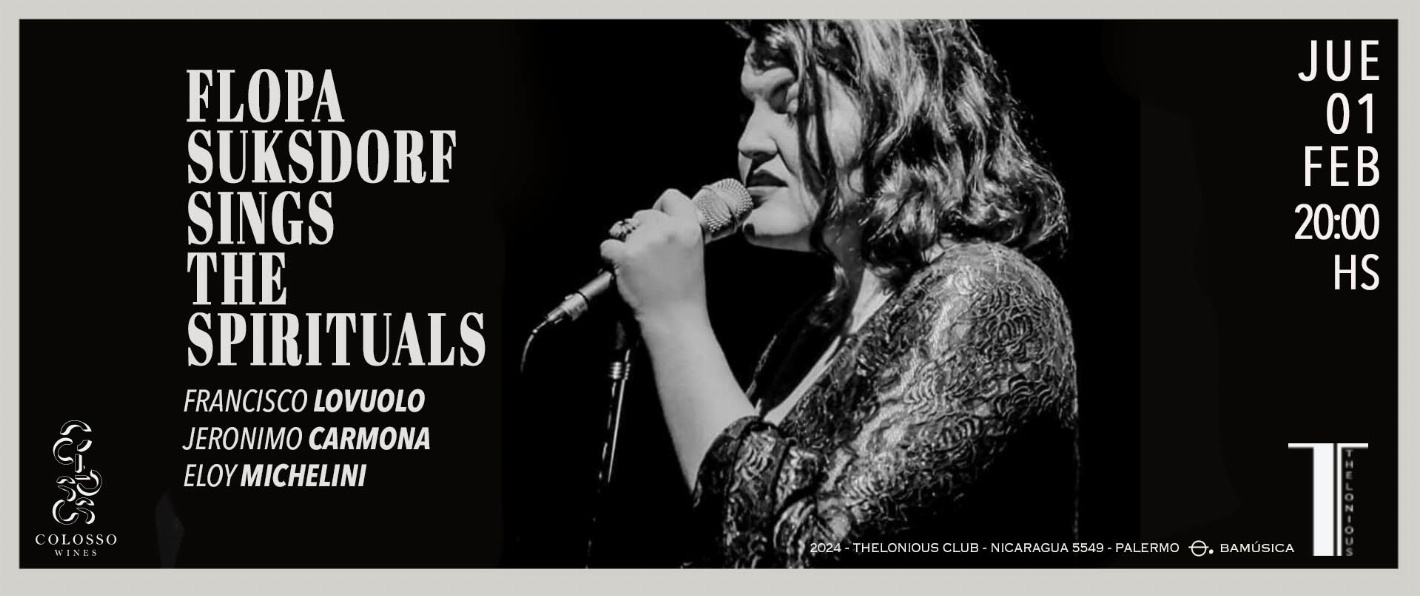 FLOPA SUKSDORF SINGS THE SPIRITUALS (2024/02/01) - 20:00HS -