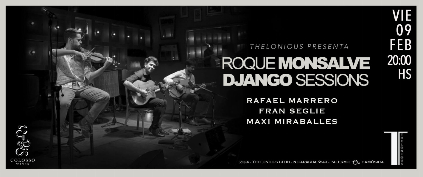 ROQUE MONSALVE "DJANGO SESSIONS* (2043/02/09) - 20:00hs