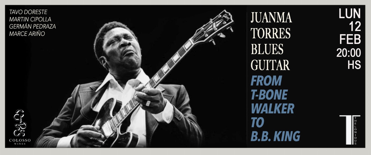 JuanMa Torres Blues Guitar "From T-Bone Walker to B.B. King" (2024/02/12) - 20:00hs