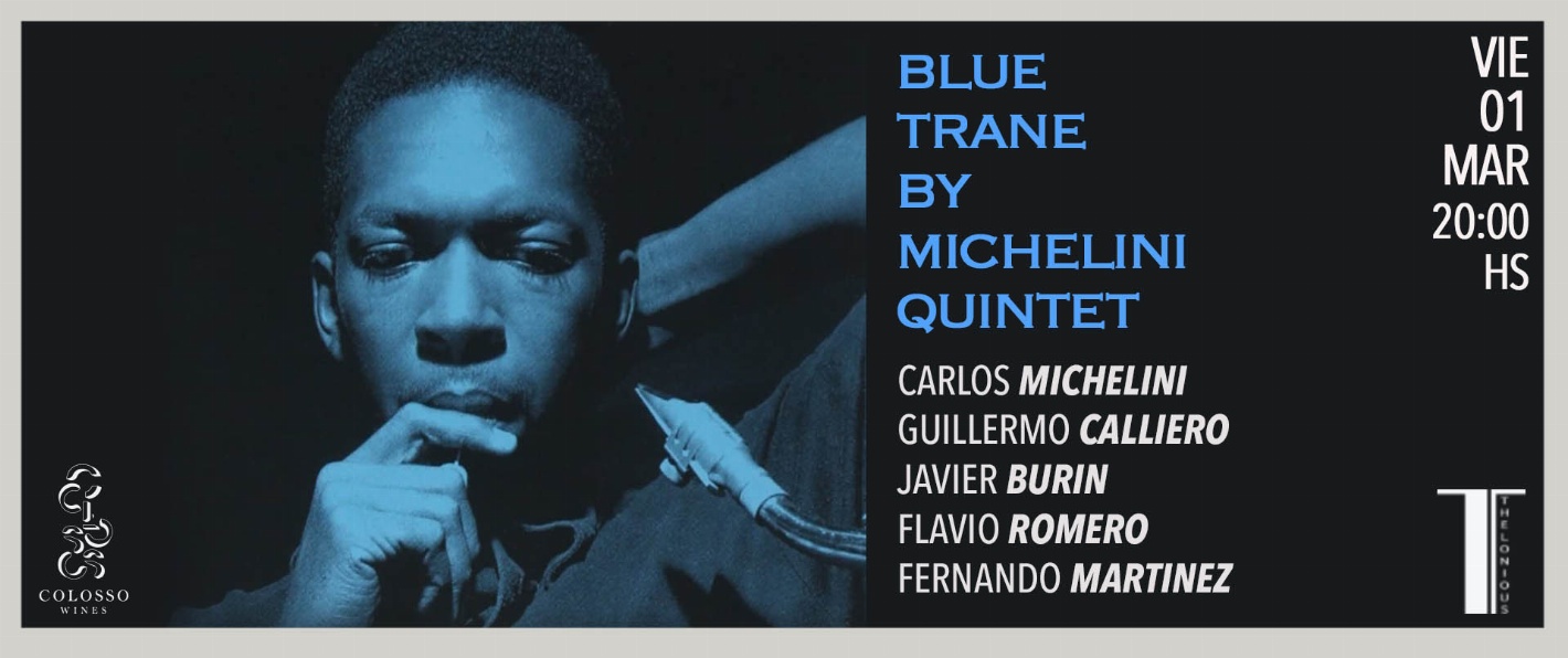 BLUE TRANE by MICHELINI QUINTET (2024/03/01) - 20:00hs