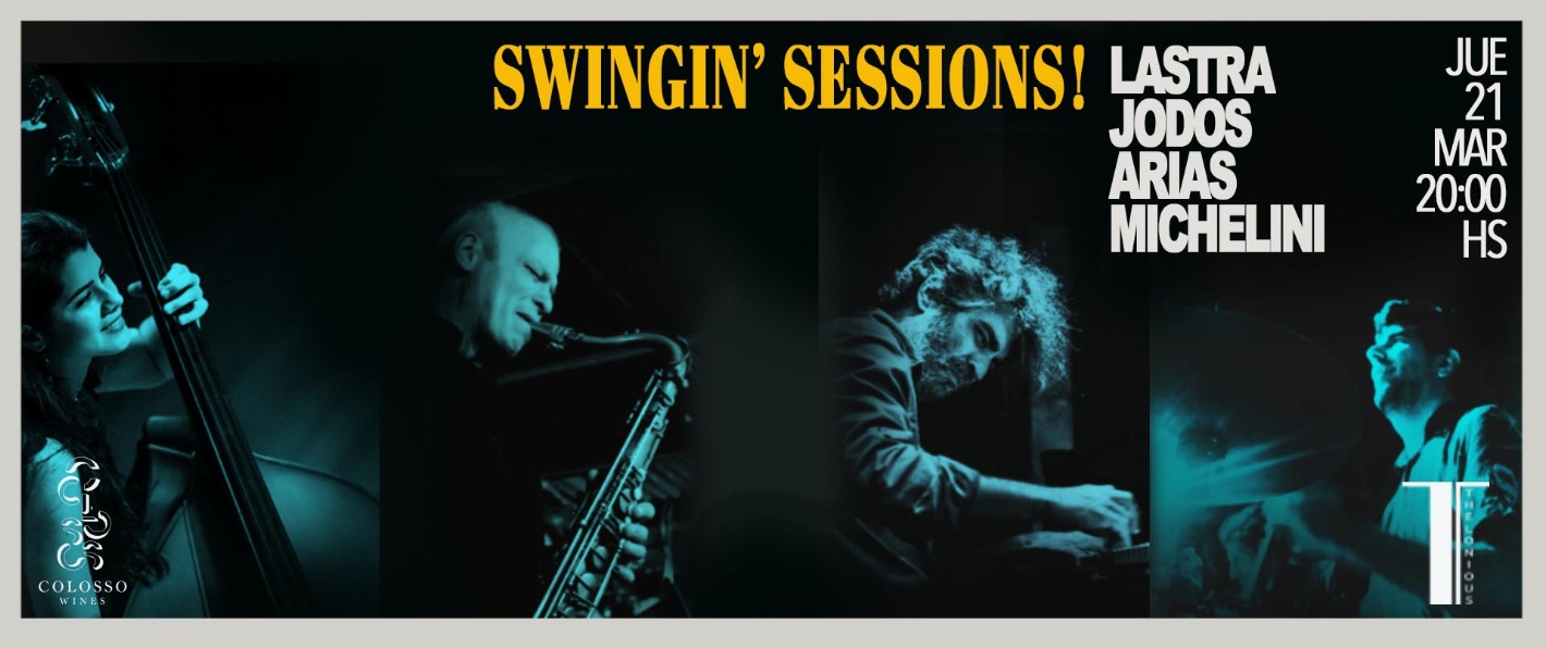 "SWINGIN' SESSIONS" Lastra / Jodos / Arias / Michelini