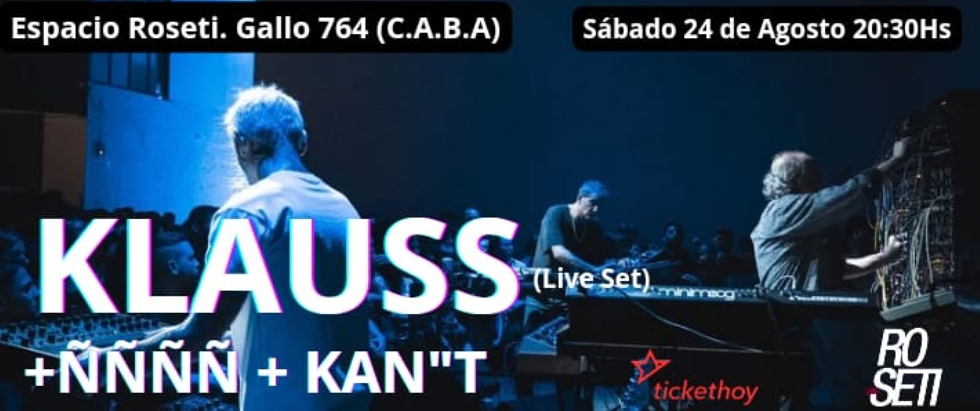 KLAUSS Live Set + ññññ (Sta Fe) + KAN'T