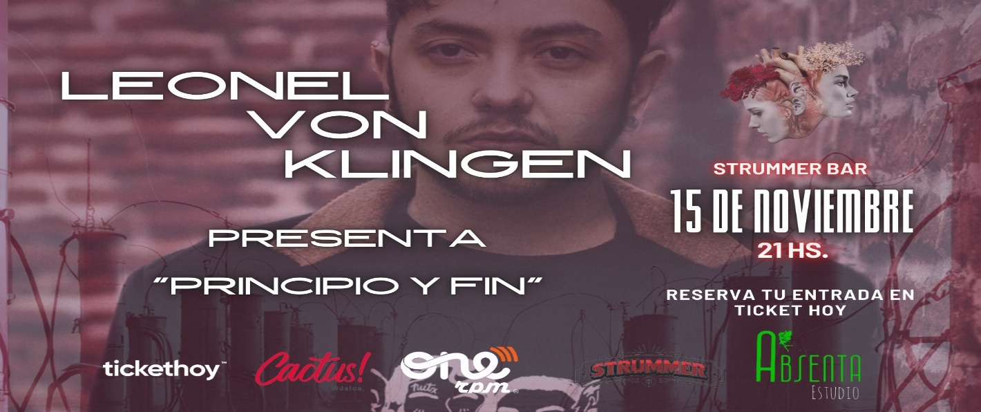 LEONEL VON KLINGEN presenta: "PRINCIPIO Y FIN"