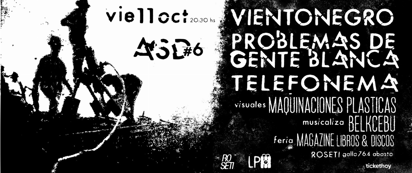 VIENTONEGRO + PROBLEMAS DE GENTE BLANCA + TELEFONEMA (ASD #6)