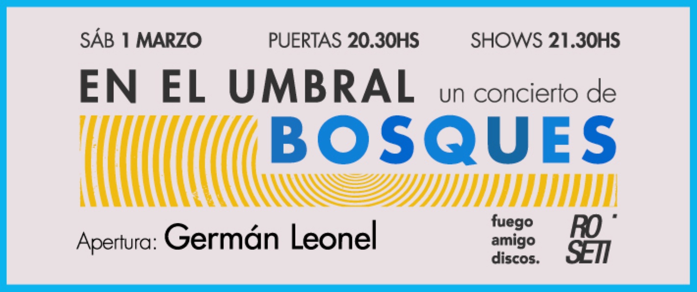 En el umbral. Un concierto de Bosques.