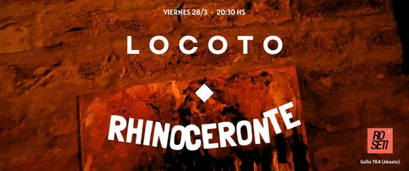 Locoto + Rhinoceronte en Roseti