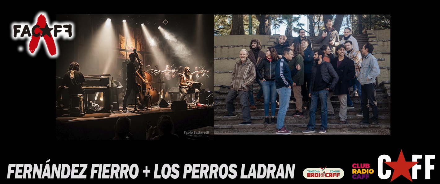 FACAFF Fernandez Fierro + Rodolfo Mederos & Los Perros Ladran