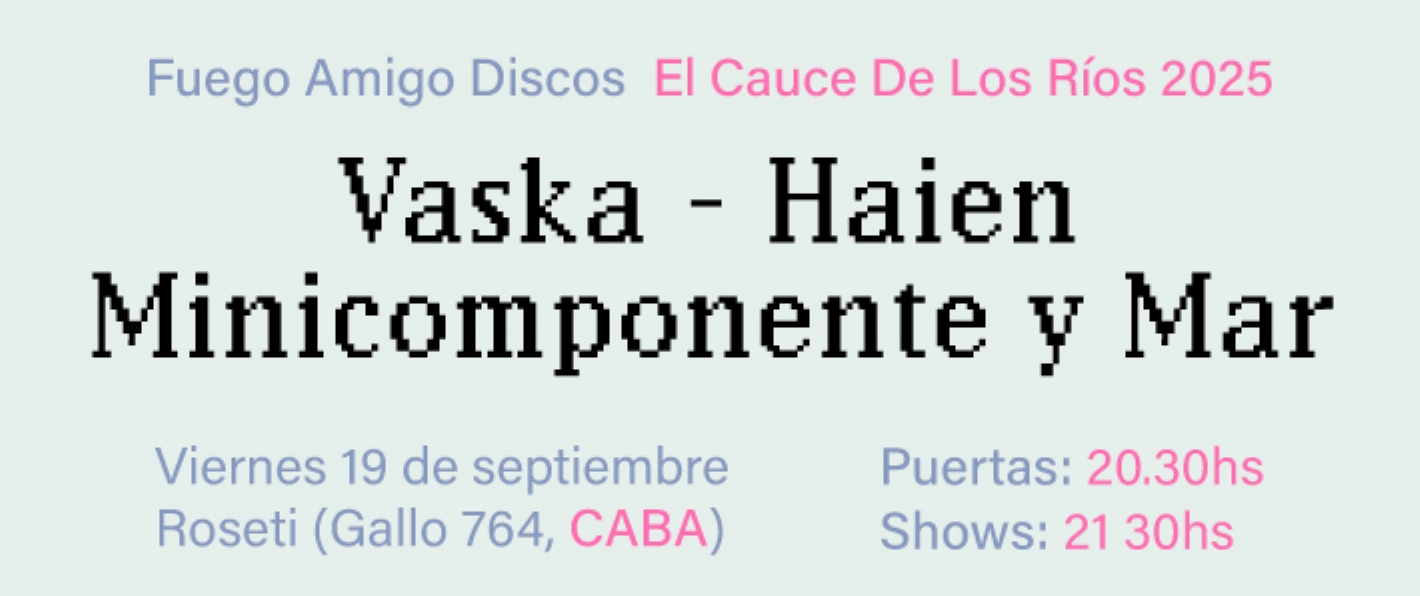 Haien, Minicomponente y Vaska en "El cauce de los ríos"