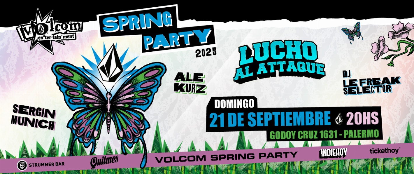 VOLCOM SPRING PARTY - LUCHO AL ATTAQUE