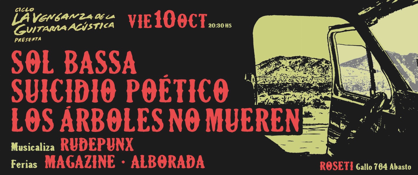 SOL BASSA + SUICIDIO POETICO + LOS ARBOLES NO MUEREN - LA VENGANZA DE LA GUITARRA ACUSTICA