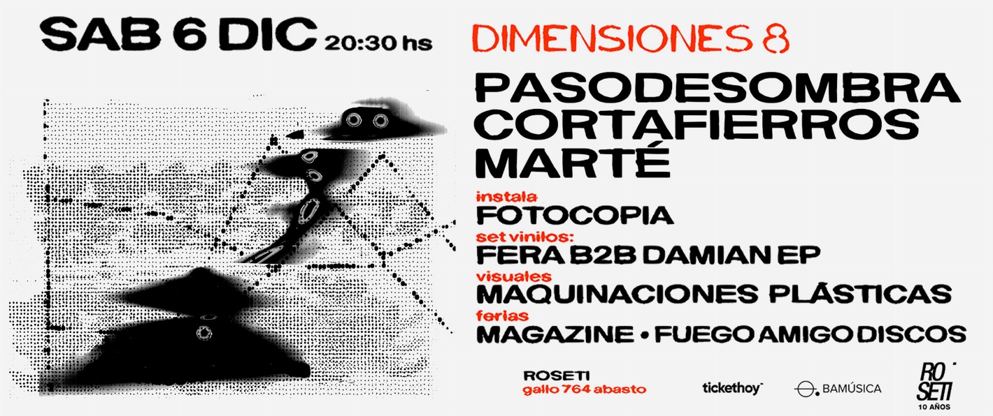 DIMENSIONES VOL.8: PASODESOMBRA + CORTAFIERROS + MARTÉ en Roseti